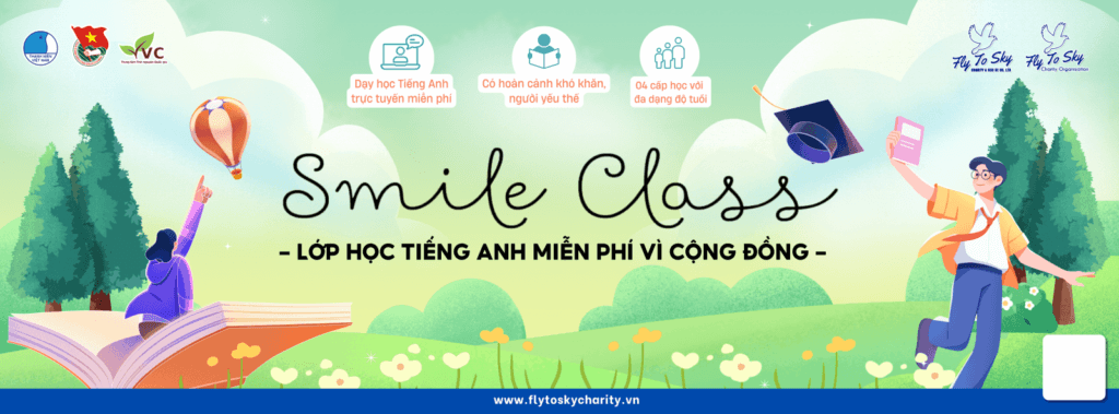 Dự án Lớp học tiếng Anh miễn phí vì cộng đồng Smile Class – Lớp học Nụ cười